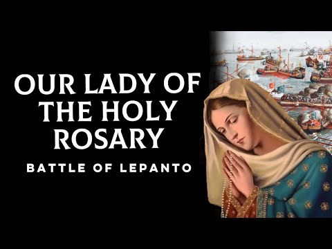 Our Lady of the Holy Rosary: Battle of Lepanto