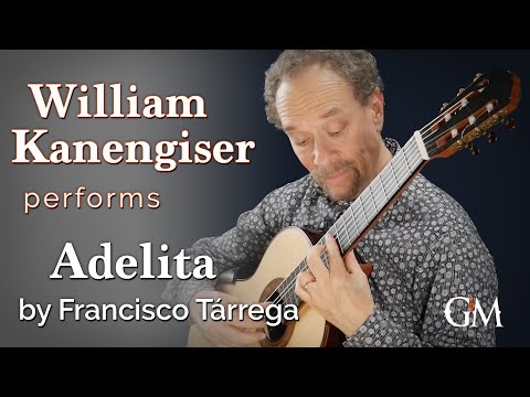 William Kanengiser plays Adelita by Francisco Tárrega | Guitar by Masters