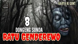 Download lagu DONGENG SUNDA RATU GENDEREWO SERI ( 8 ) KARYA ASEP GUNT mp3