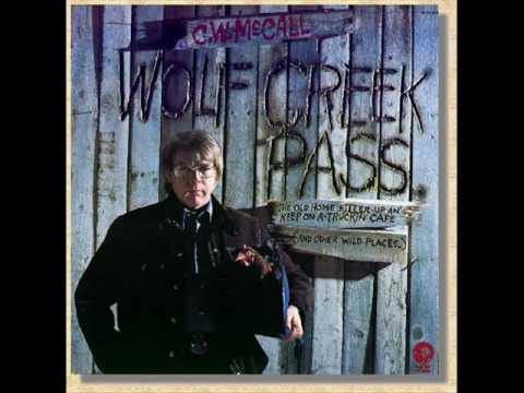 C.W McCall - I've Trucked All Over This Land