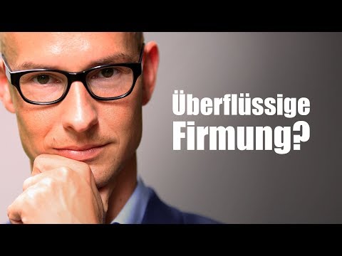 Überflüssige Firmung