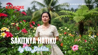 Download lagu Sakitnya Hatiku – Iis Dahlia | Karaoke Tanpa Vokal (Minus One)-cover by Abiyan dangdut official mp3