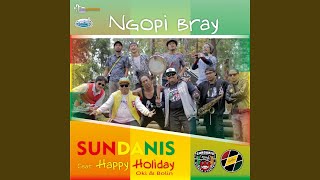 Download lagu Ngopi Bray (feat. Happy Holiday, Oki & Bolin) mp3