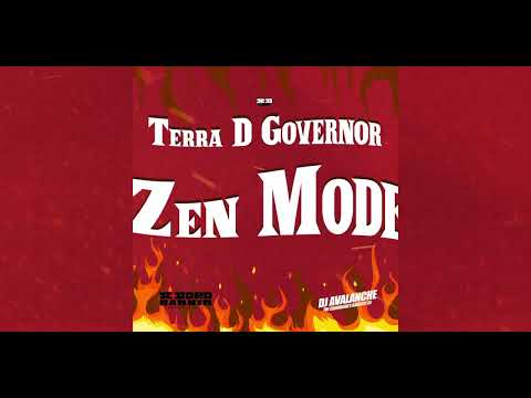 Terra D Governor -  Zen Mode (Festival Of Fire Riddim)
