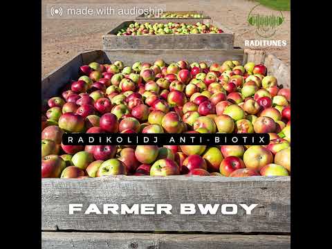 Radikol X Anti-Biotix - Farmer Boy [RadiTunes] 2022