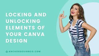 Locking and Unlocking Elements of Your Canva Design | Anchor Design Co.