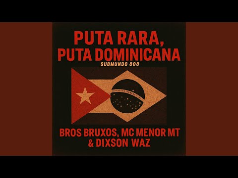 Puta Rara, Puta Dominicana Submundo 808
