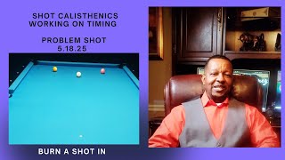PROBLEM SHOT CUE BALL Calisthenics  5.18.25
