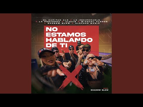 No estamos hablando de ti