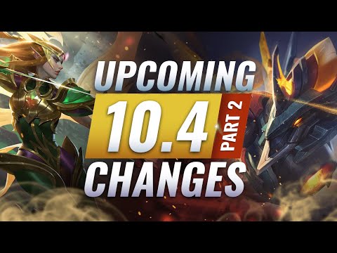 MASSIVE CHANGES: New Buffs & REWORKS Coming in Patch 10.4 (PART 2) - League of Legends