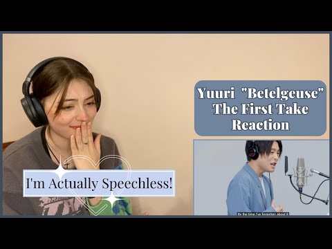 I Have No Words! | Yuuri "Betelgeuse" The First Take - Reaction