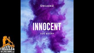 DecadeZ Ft. Too Short - Innocent [Thizzler.com]