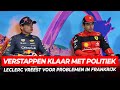 Verstappen heeft het gehad met politieke zaken, Leclerc vreest voor problemen in Frankrijk | GPFans