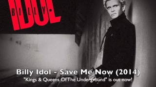Billy Idol - Save Me Now (New Single 2015) HQ
