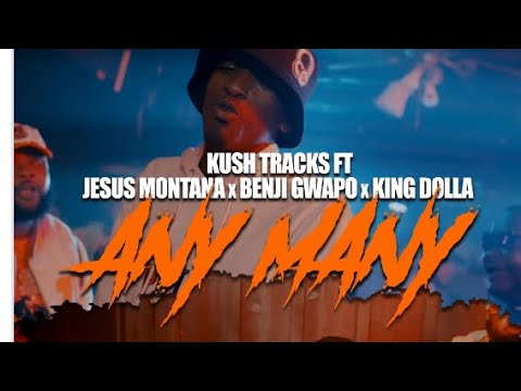KUSH TRACKS X BENJI GWAPO- “ANY MANY” feat. JESUS MONTANA & KING DOLLA (shot by WORKNATION)
