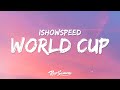 IShowSpeed - World Cup (Lyrics)