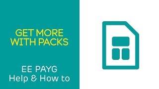 EE PAYG Help & How To: Get more with packs