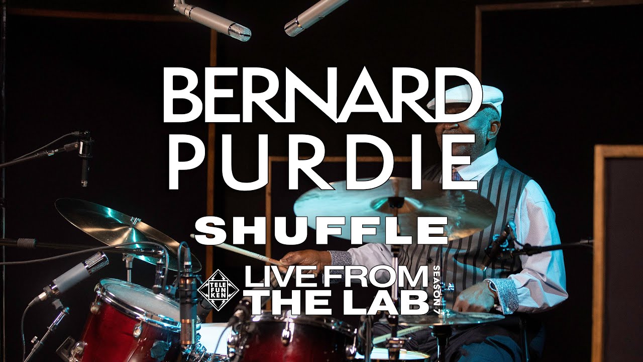 Bernard Purdie Shuffle â€“ TELEFUNKEN Live from the Lab - YouTube