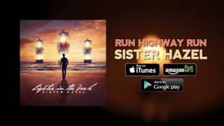Sister Hazel - Run Highway Run (Official Audio)