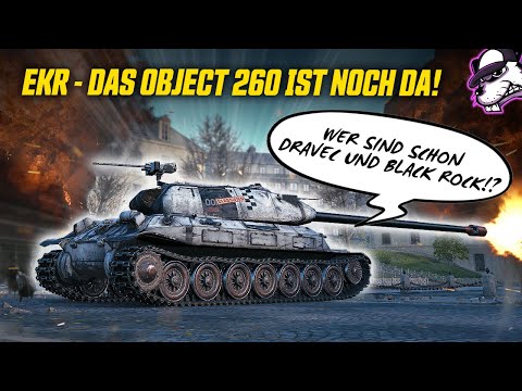 EKR - The Object 260 reminds us that it still exists! [WoT - Gameplay - German]