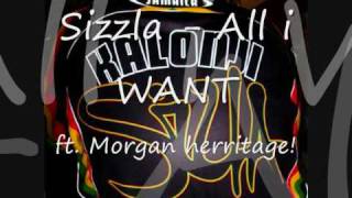 SiZZLA - &#39;UR ALL i WANT (FT. MORGAN HERiTAGE!)