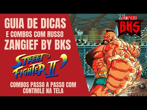 Guia dicas e combos do Zangief Street Fighter II Champion Edition : Passo a Passo com câmera lenta