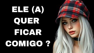 🙊 Ele (a) quer falar comigo? Quer ficar comigo? Quer me ver novamente?