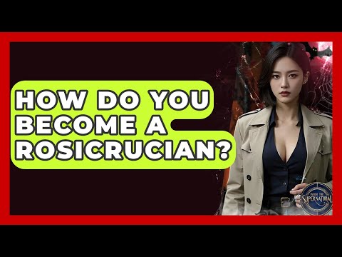 How Do You Become A Rosicrucian? - Inside the Supernatural