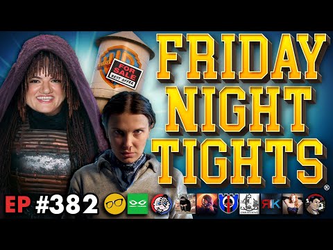 WB Sale is Hollywood's DOOM! | Stranger Things REVIEW | BBC Get's F*%#@! - Friday Night Tights 382