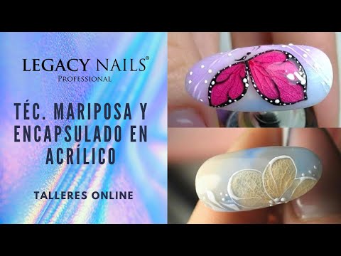 TÉCNICA MARIPOSA Y ENCAPSULADO EN ACRÍLICO │ TALLER DE UÑAS │ LEGACY NAILS