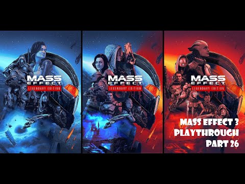 Mass Effect Legendary Edition - Mass Effect 3 Playthrough - Part 26 [PS5][Paragon]