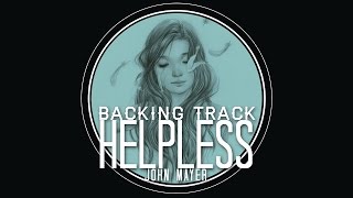 Helpless Solo Backing Track / Play Along - John Mayer