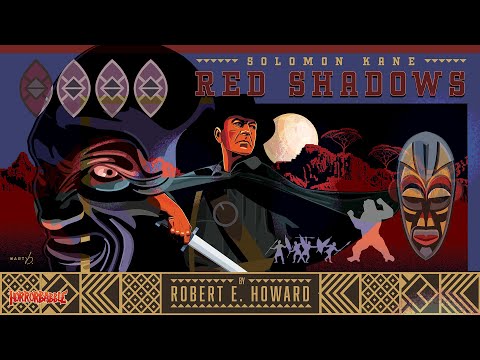 "Red Shadows" by Robert E. Howard / Solomon Kane