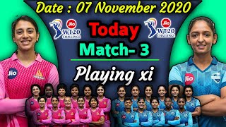 Woman's IPL T20 Challenge 2020 | Match- 3 | Supernovas vs Trailblazers Playing xi | SUP vs TRA