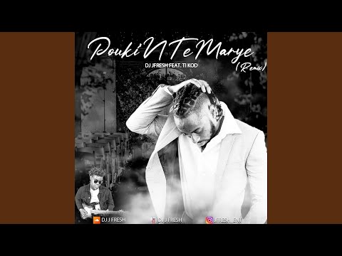Pouki'N Te Marye (feat. Ti Kod) (Remix)