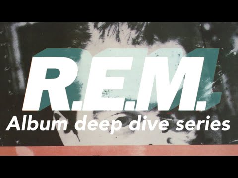 R.E.M. Album Deep Dives #4: Lifes Rich Pageant