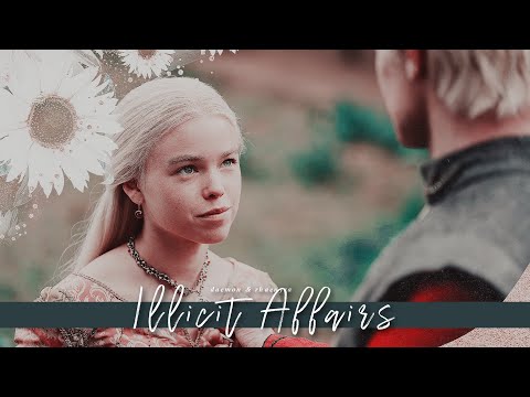 Daemon & Rhaenyra || Illicit Affairs