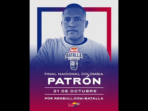 PATRON MC - CAMINO A LA RED BULL BATALLA DE LOS GALLOS COLOMBIA 2020
