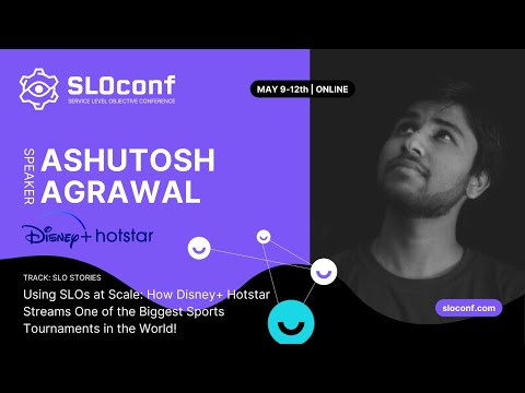 SLOconf 2022: Ashutosh Agrawal -Using SLOs at scale