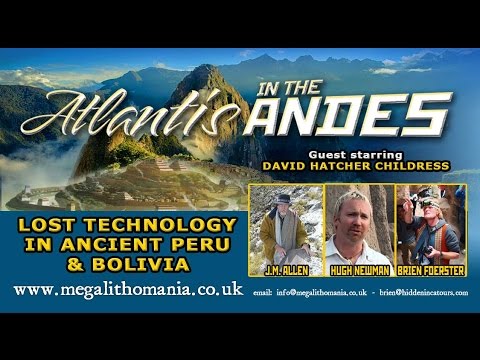Atlantis in den Anden: Verlorene Technologie im alten Peru und Bolivien