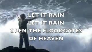 Let It Rain Michael W. Smith lyrics