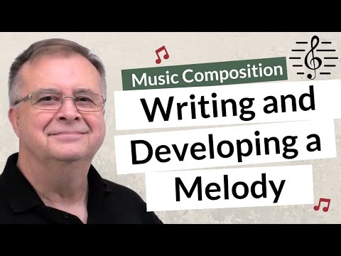Writing & Developing a Melody Line - Music Composition