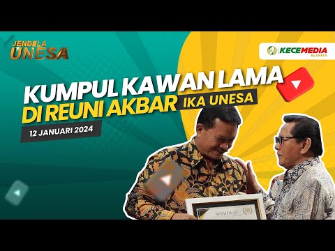JENDELA UNESA: Kumpul Kawan Lama di Reuni Akbar IKA Unesa!!