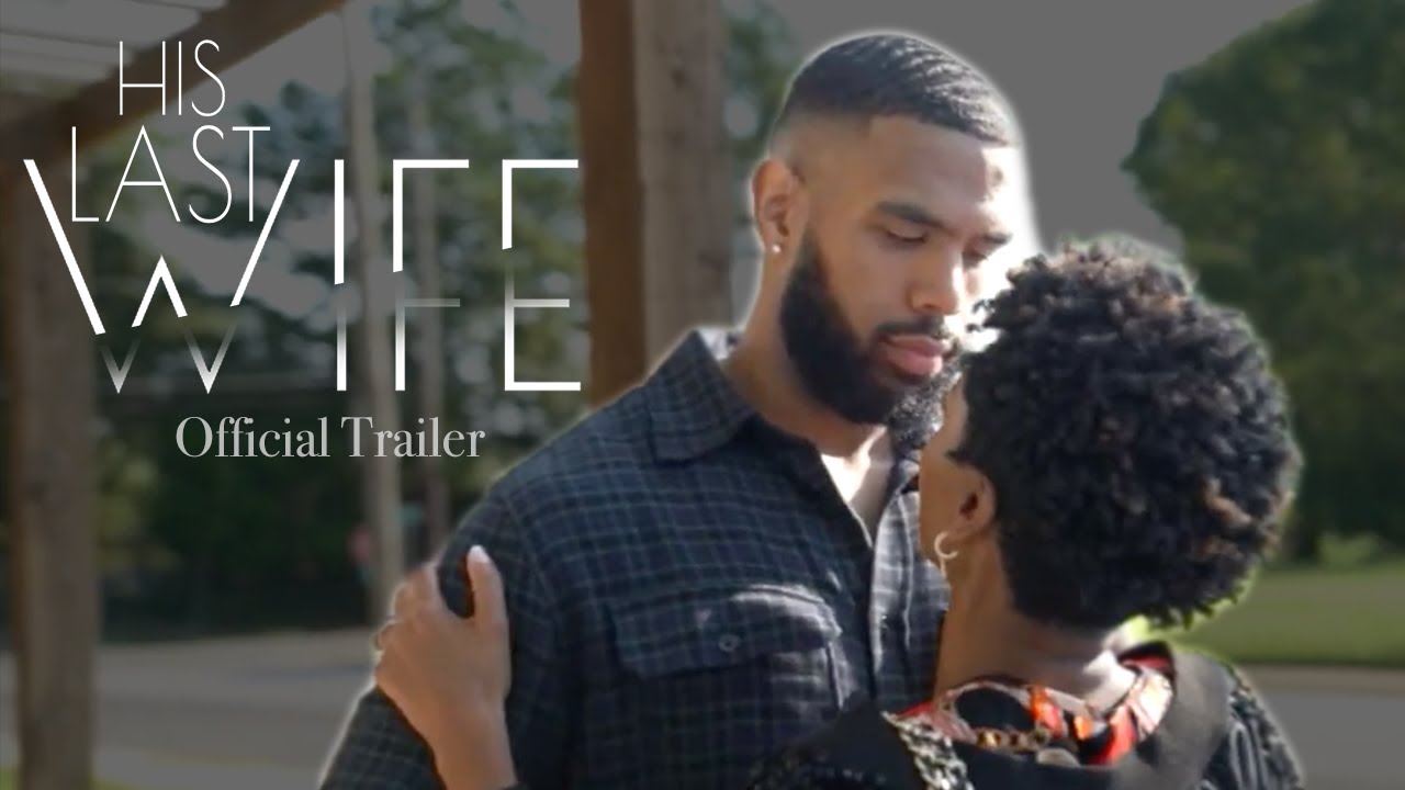 His Last Wife Trailer Thumbnail