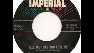 Fats Domino - Tell Me That You Love Me - February 10, 1960