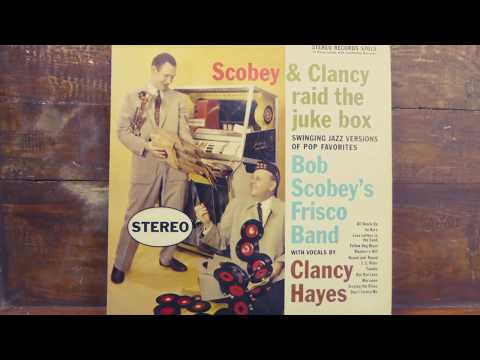 Singing The Blues, Bob Scobey's Frisco Band, vocal by Clancy Hayes