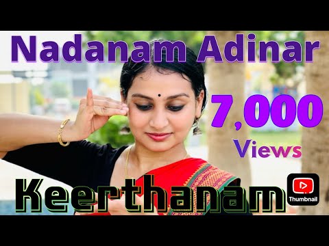 Natanam adinar keerthanam Kalakshetra/ Keerthanam bharatanatyam Solo dance