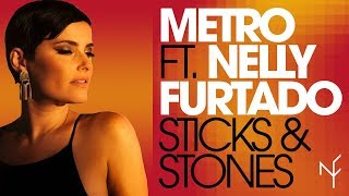 Nelly Furtado ft. Metro - Sticks &amp; Stones - EP Preview