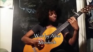 Wait- Alexi Murdoch (&quot;Away We Go&quot;) [Acoustic+Vocal cover]