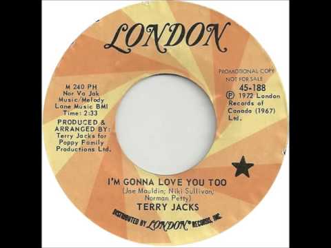 Terry Jacks - I'm Gonna Love You Too
